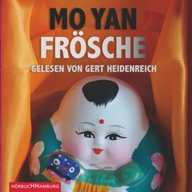 Hörbuch Frösche  - Autor Mo Yan   - gelesen von Gert Heidenreich