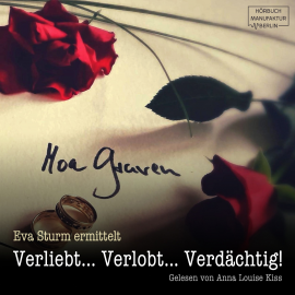 Hörbuch Eva Sturm ermittelt 1: Verliebt ... Verlobt ... Verdächtig!  - Autor Moa Graven   - gelesen von Anna Luise KIss