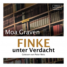 Hörbuch Finke unter Verdacht  - Autor Moa Graven   - gelesen von Peter Weis