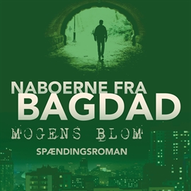 Hörbuch Naboerne fra Bagdad  - Autor Mogens Blom   - gelesen von Jacob Jørgensen