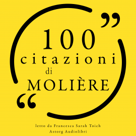 Hörbuch 100 citazioni di Moliere  - Autor Molière   - gelesen von Francesca Sarah Toich