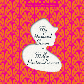 Hörbuch My Husband Simon  - Autor Mollie Panter-Downes   - gelesen von Julia Franklin