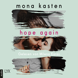 Hörbuch Hope Again (Again-Reihe 4)  - Autor Mona Kasten   - gelesen von Milena Karas
