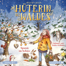 Hörbuch Hüterin des Waldes 4: Spuren im Schnee  - Autor Mona Larch   - gelesen von Jodie Ahlborn