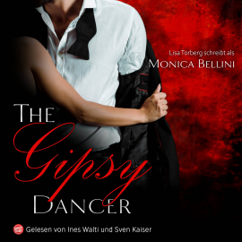 Hörbuch The Gipsy Dancer  - Autor Monica Bellini   - gelesen von Schauspielergruppe