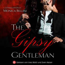 Hörbuch The Gipsy Gentleman  - Autor Monica Bellini   - gelesen von Schauspielergruppe