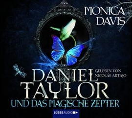 Hörbuch Daniel Taylor und das magische Zepter 3  - Autor Monica Davis   - gelesen von Nicolás Artajo