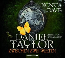 Hörbuch Daniel Taylor zwischen zwei Welten 2  - Autor Monica Davis   - gelesen von Nicolás Artajo