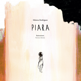 Hörbuch Piara  - Autor Mónica Rodríguez   - gelesen von Lola Martin
