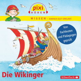 Hörbuch Pixi Wissen - Die Wikinger  - Autor Monica Wittmann   - gelesen von Schauspielergruppe