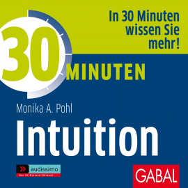 Hörbuch 30 Minuten Intuition  - Autor Monika A. Pohl   - gelesen von Schauspielergruppe