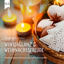 Hörbuch Winterglanz und Weihnachtsfreude  - Autor Monika Büchel   - gelesen von Schauspielergruppe