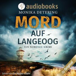 Hörbuch Mord auf Langeoog - Ein Nordsee-Krimi (Ungekürzt)  - Autor Monika Detering   - gelesen von Lutz Magnus Schäfer