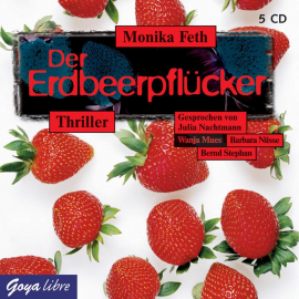 Hörbuch Der Erdbeerpflücker  - Autor Monika Feth   - gelesen von Julia Nachtmann
