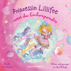 Hörbuch Prinzessin Lillifee rettet das Einhornparadies  - Autor Monika Finsterbusch  