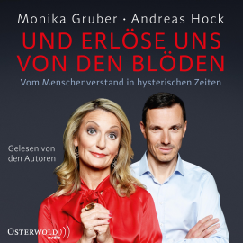 Hörbuch Und erlöse uns von den Blöden  - Autor Monika Gruber   - gelesen von Schauspielergruppe