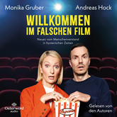 Hörbuch Willkommen im falschen Film  - Autor Monika Gruber   - gelesen von Schauspielergruppe