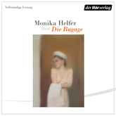 Hörbuch Die Bagage  - Autor Monika Helfer   - gelesen von Monika Helfer