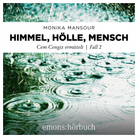 Hörbuch Himmel, Hölle, Mensch  - Autor Monika Mansour   - gelesen von Denis Moschitto