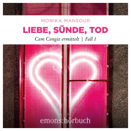 Hörbuch Liebe, Sünde, Tod  - Autor Monika Mansour   - gelesen von Denis Moschitto