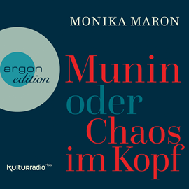 Hörbuch Munin oder Chaos im Kopf  - Autor Monika Maron   - gelesen von Monika Maron