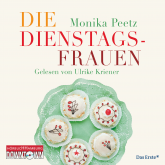Hörbuch Die Dienstagsfrauen  - Autor Monika Peetz   - gelesen von Ulrike Kriener
