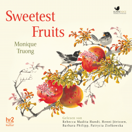 Hörbuch Sweetest Fruits  - Autor Monique Truong   - gelesen von Schauspielergruppe