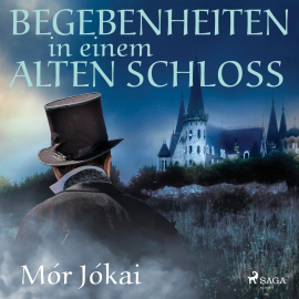 Hörbuch Begebenheiten in einem alten Schloß (Ungekürzt)  - Autor Mor Jokai   - gelesen von Christian Poewe