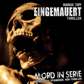 Hörbuch Eingemauert (Mord in Serie 14)  - Autor Mord in Serie   - gelesen von Schauspielergruppe