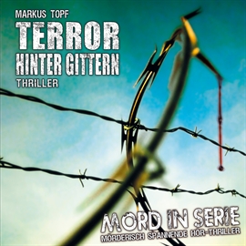 Hörbuch Terror hinter Gittern (Mord in Serie 17)  - Autor Mord in Serie   - gelesen von Diverse
