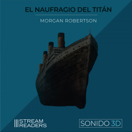 Hörbuch El Naufragio del Titán  - Autor Morgan Robertson   - gelesen von Leandro Chico