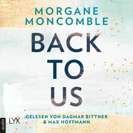 Hörbuch Back To Us (Ungekürzt)  - Autor Morgane Moncomble   - gelesen von Schauspielergruppe