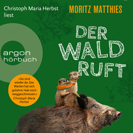 Hörbuch Der Wald ruft  - Autor Moritz Matthies   - gelesen von Christoph Maria Herbst