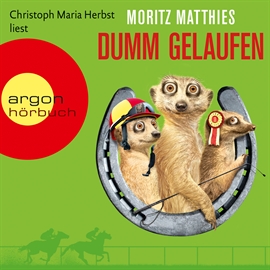 Hörbuch Dumm gelaufen (Ray und Rufus 3)  - Autor Moritz Matthies   - gelesen von Christoph Maria Herbst