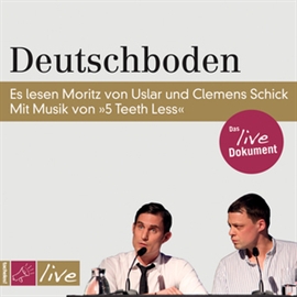 Hörbuch Deutschboden  - Autor Moritz von Uslar   - gelesen von Moritz von Uslar