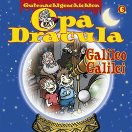 Hörbuch Opa Dracula: Galileo Galilei  - Autor Moritz Wulf Lange   - gelesen von Schauspielergruppe