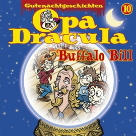 Hörbuch Opa Dracula: Buffalo Bill  - Autor Moritz Wulf Lange   - gelesen von Schauspielergruppe