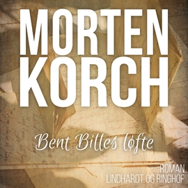 Hörbuch Bent Billes løfte  - Autor Morten Korch   - gelesen von Thomas Blom