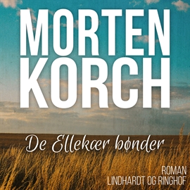 Hörbuch De Ellekaer bønder  - Autor Morten Korch   - gelesen von Grete Tulinius