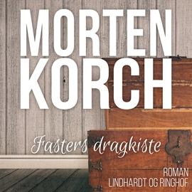 Hörbuch Fasters dragkiste  - Autor Morten Korch   - gelesen von Thomas Blom