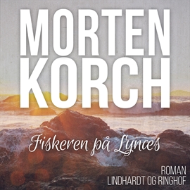 Hörbuch Fiskeren på Lynaes  - Autor Morten Korch   - gelesen von Søren Elung Jensen