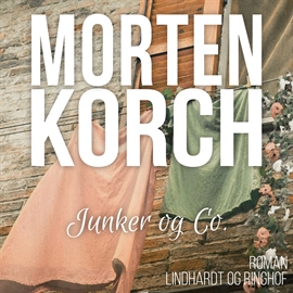 Hörbuch Junker & Co  - Autor Morten Korch   - gelesen von Gerda Andersen