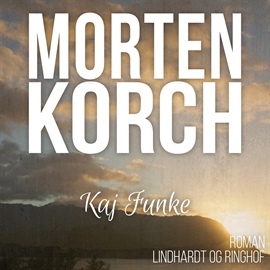 Hörbuch Kaj Funke  - Autor Morten Korch   - gelesen von Elise Munch-Petersen