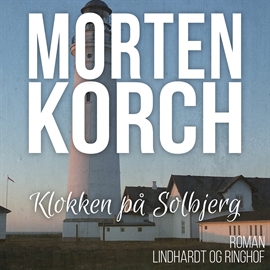 Hörbuch Klokken på Solbjerg  - Autor Morten Korch   - gelesen von Ebbe Trenskow