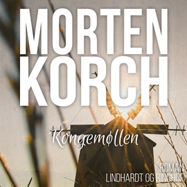 Hörbuch Kongemøllen  - Autor Morten Korch   - gelesen von Elise Munch-Petersen