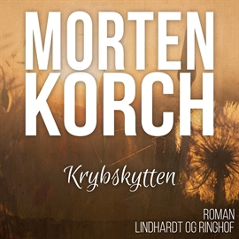 Hörbuch Krybskytten  - Autor Morten Korch   - gelesen von Jørgen Weel