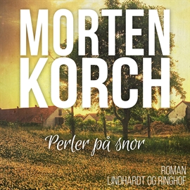 Hörbuch Perler på snor  - Autor Morten Korch   - gelesen von Søren Elung Jensen