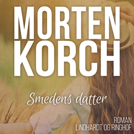 Hörbuch Smedens datter  - Autor Morten Korch   - gelesen von Gerda Gilboe