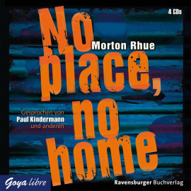 Hörbuch No place, no home  - Autor Morton Rhue   - gelesen von Paul Kindermann