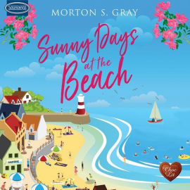 Hörbuch Sunny Days at the Beach  - Autor Morton S. Gray   - gelesen von Karen Cass